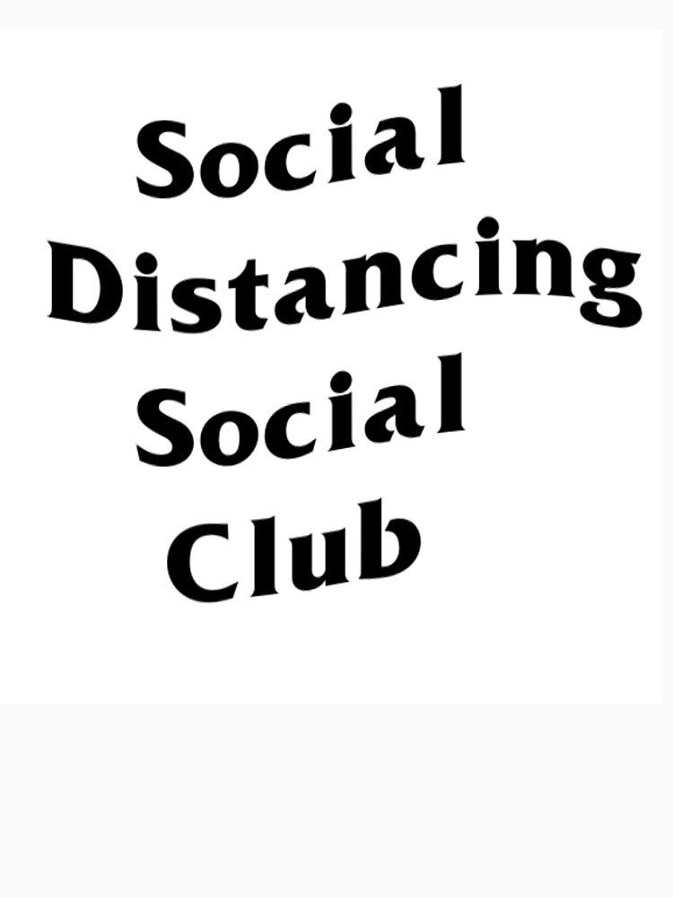 Social Distancing Social Club by flying-flamingo