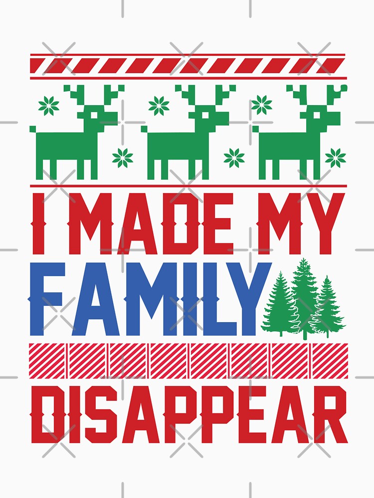 I made my family disappear ugly Christmas sweater holiday design by Dominika Farkašová