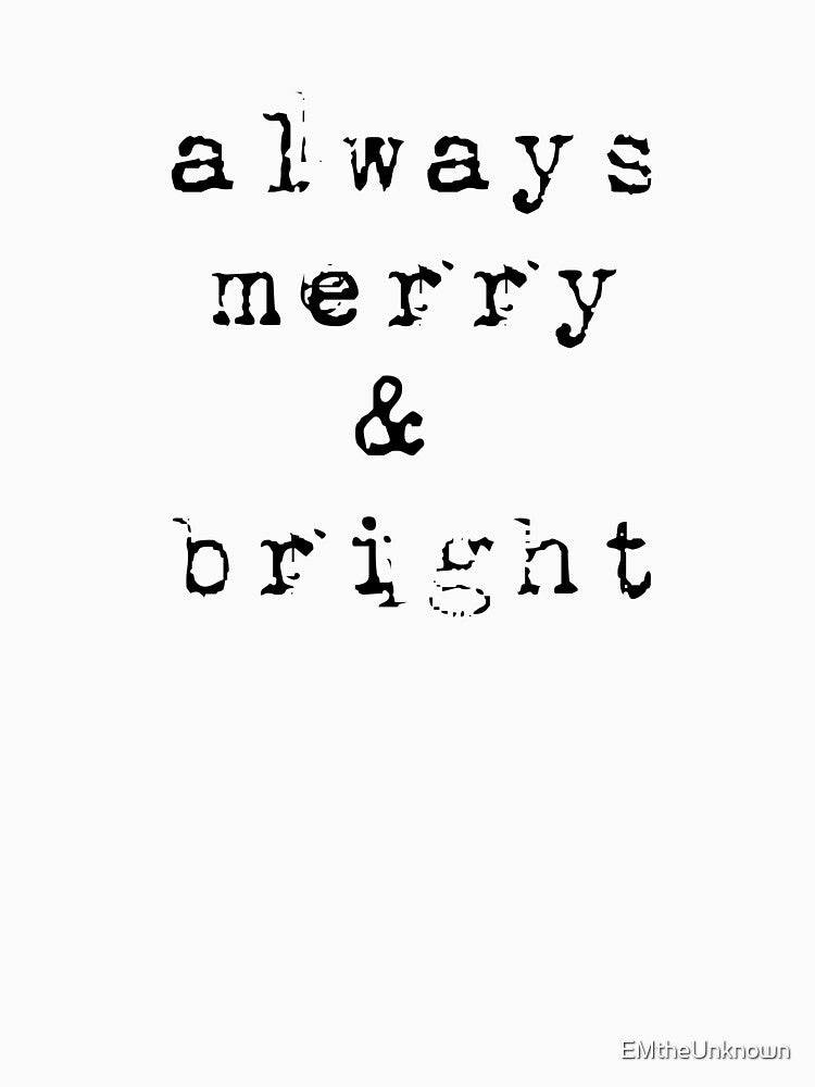 Always Merry and Bright by EMtheUnknown