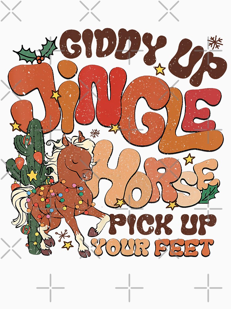 Cute Giddy Up Jingle Horse Pick Up Your Feet Horse Christmas by NetlandWewerka