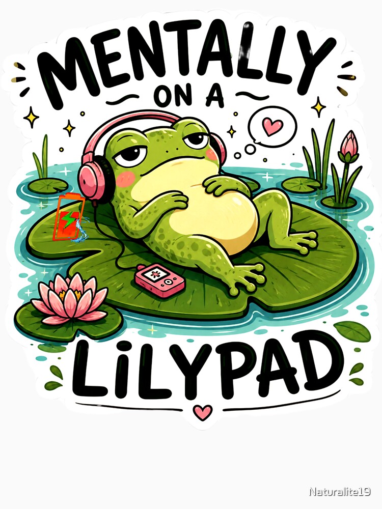 Mentally on a Lilypad – Funny Relaxed Frog Meme Sticker by Naturalite19