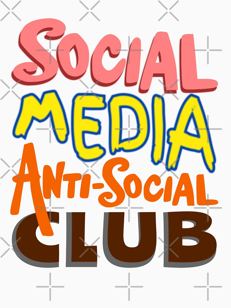 Social Media Anti-social Club by DNC1134