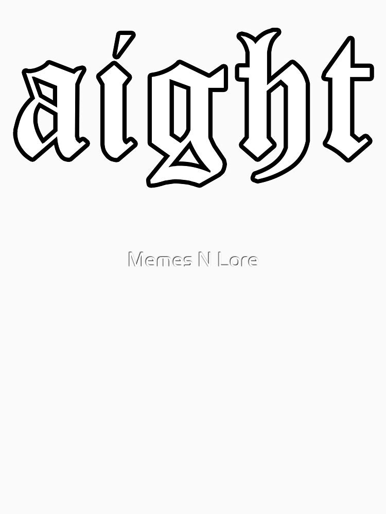 aight, medieval outline by Memes N Lore