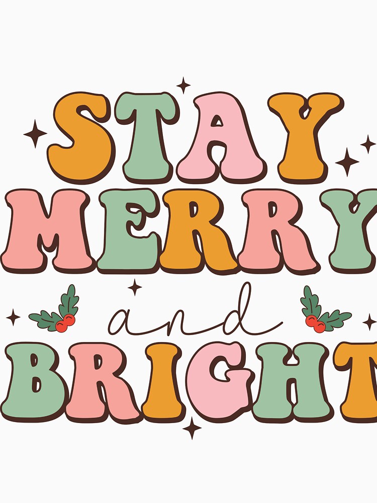 Stay Merry And Bright by shopbakas