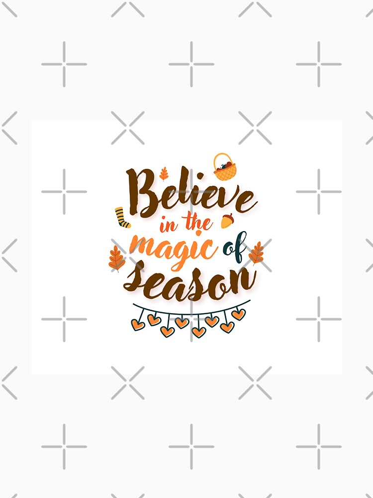Believe in the magic of the season by yourvk
