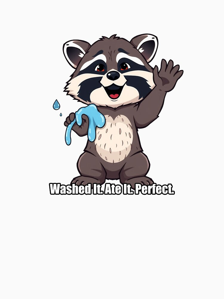 Raccoon - Washed It Ate It Perfect - Funny Raccoon Gift by pawdrops