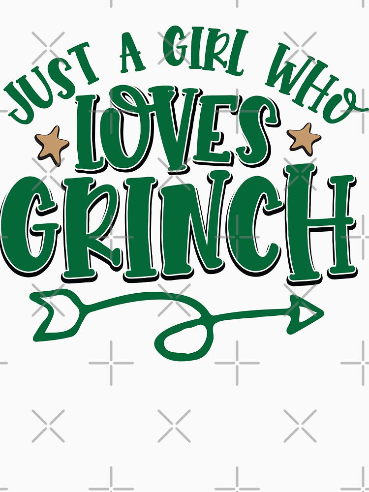 ust a Girl who Just Love Grinch Green Merry Christmas by Dominika Farkašová