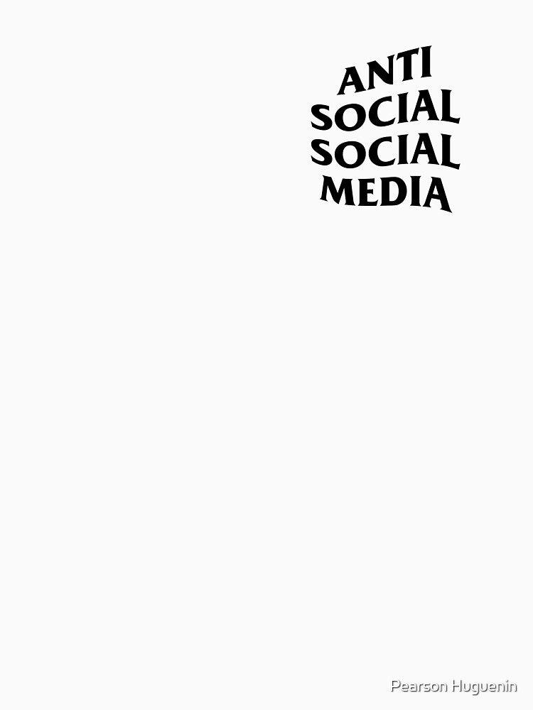 Anti Social Social Media (Black Text) by Pearson Huguenin