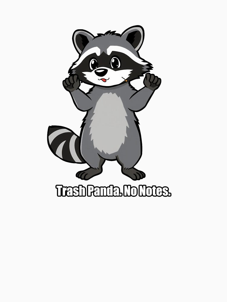 Raccoon Sticker - Trash Panda No Notes - Funny Raccoon Lover Gift by pawdrops