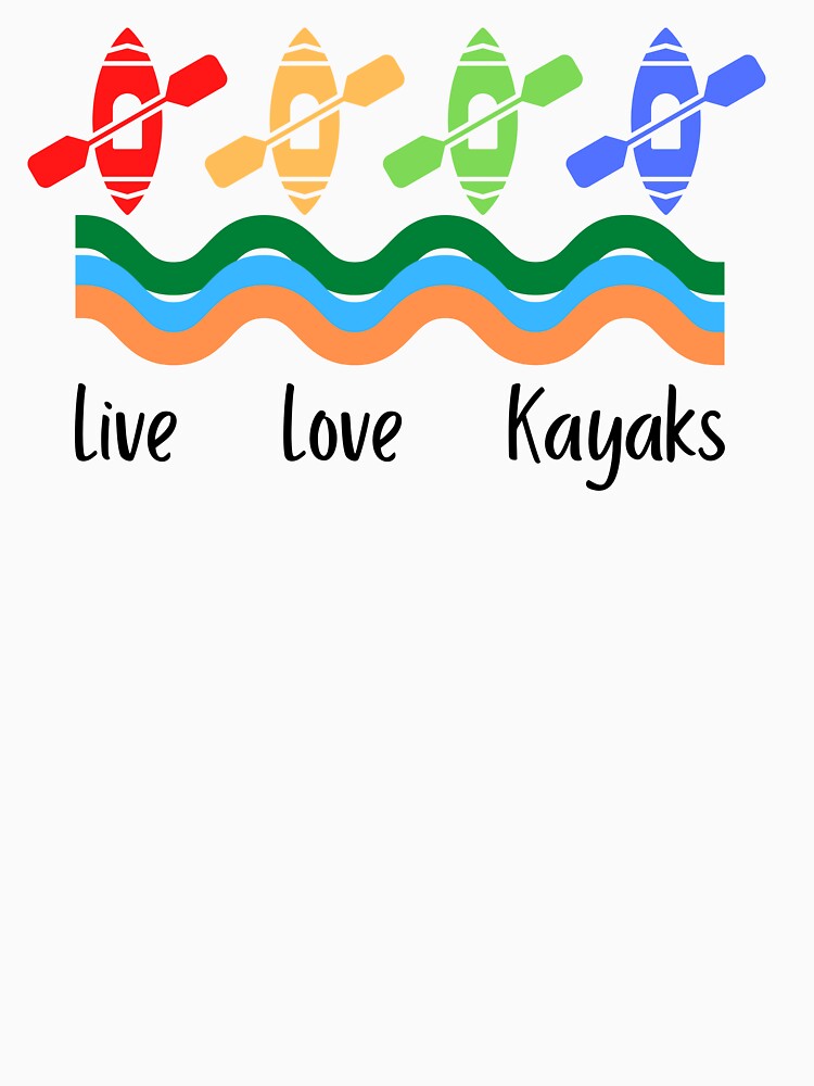 Live Love Kayaks by bonus24