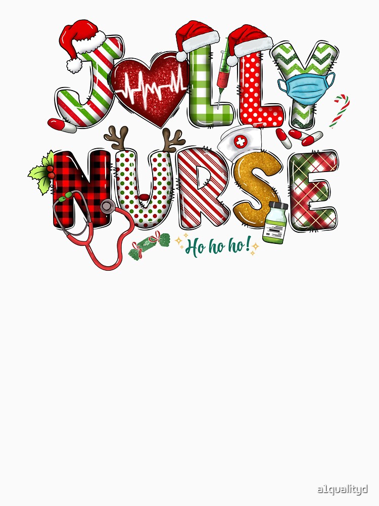 Jolly nurse ho ho ho Christmas apparel by a1qualityd