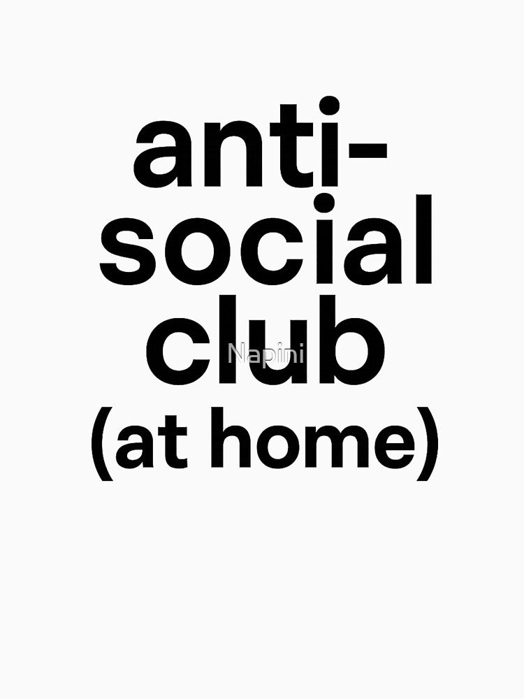 Anti-Social Club (At Home) by Napini