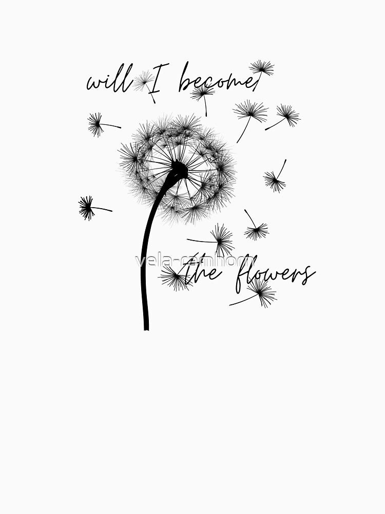Will I Become The Flowers // dark academia quotes dandelion seeds illustration by vela-ramhorn