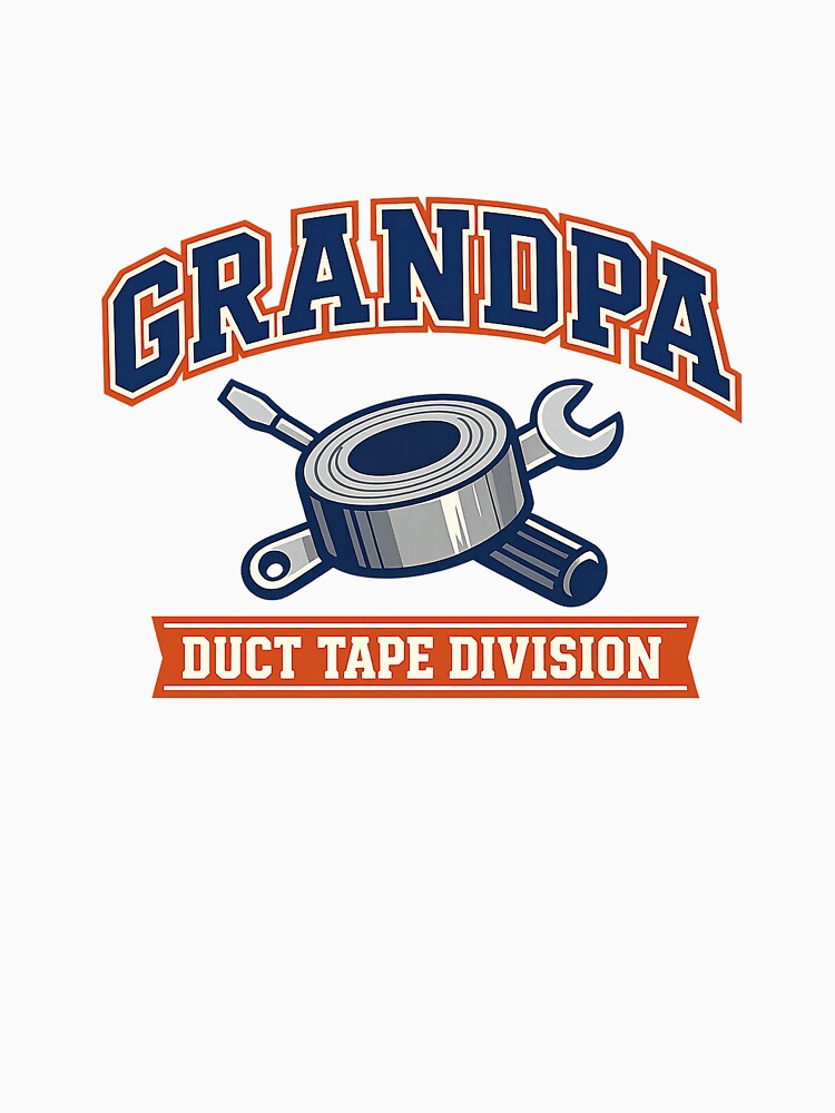 Grandpa Duct Tape Division Funny Handyman Repair by eignvalue
