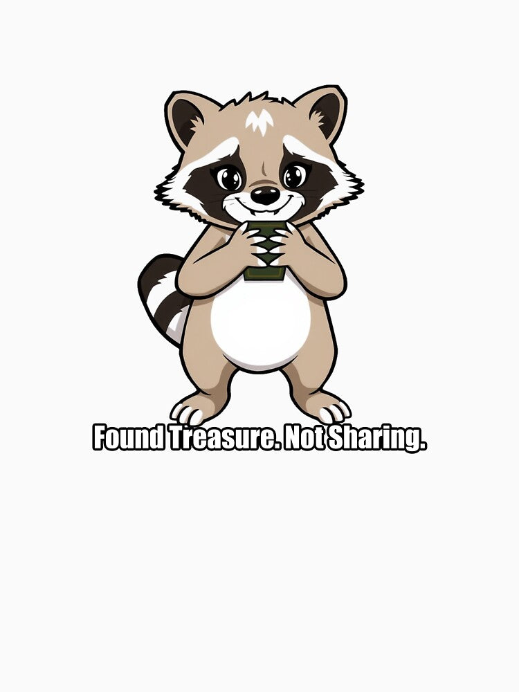 Raccoon Sticker - Found Treasure Not Sharing - Funny Raccoon Gift by pawdrops