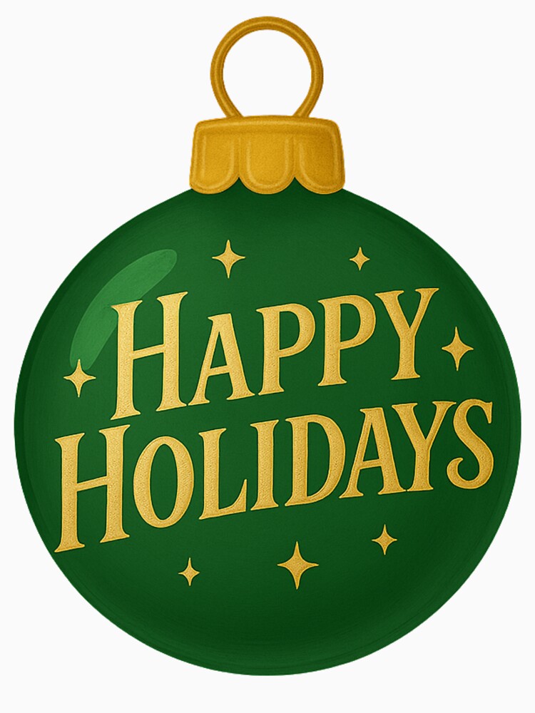 Happy Holidays Green Christmas Ornament – Classic Gold Holiday Design for Clothing & Home Décor by Painted Moon by Luna Bee™