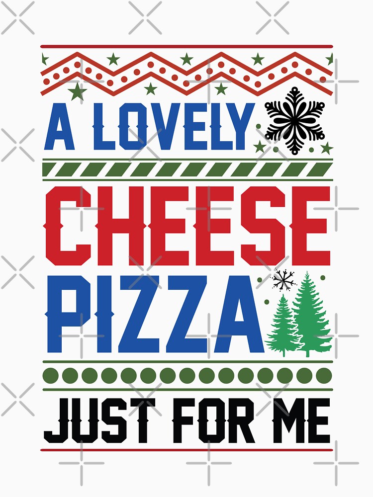 A lovely cheese pizza just for me ugly Christmas sweater holiday design by Dominika Farkašová