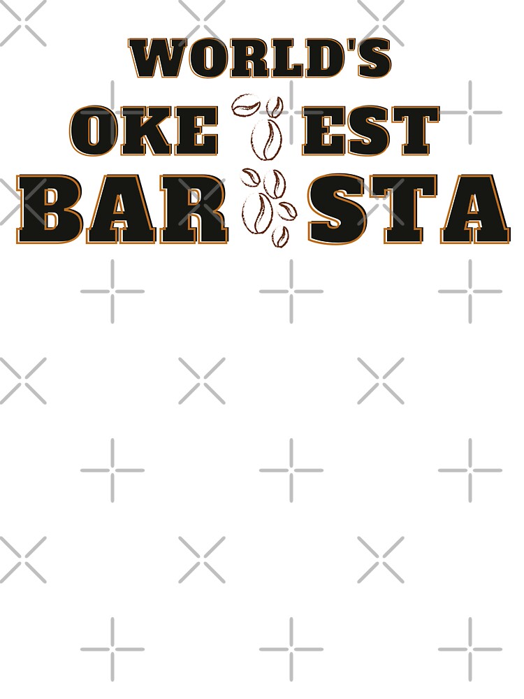 World's Okayest Barista - Funny Coffee Shop Barista Gift by mayamay0