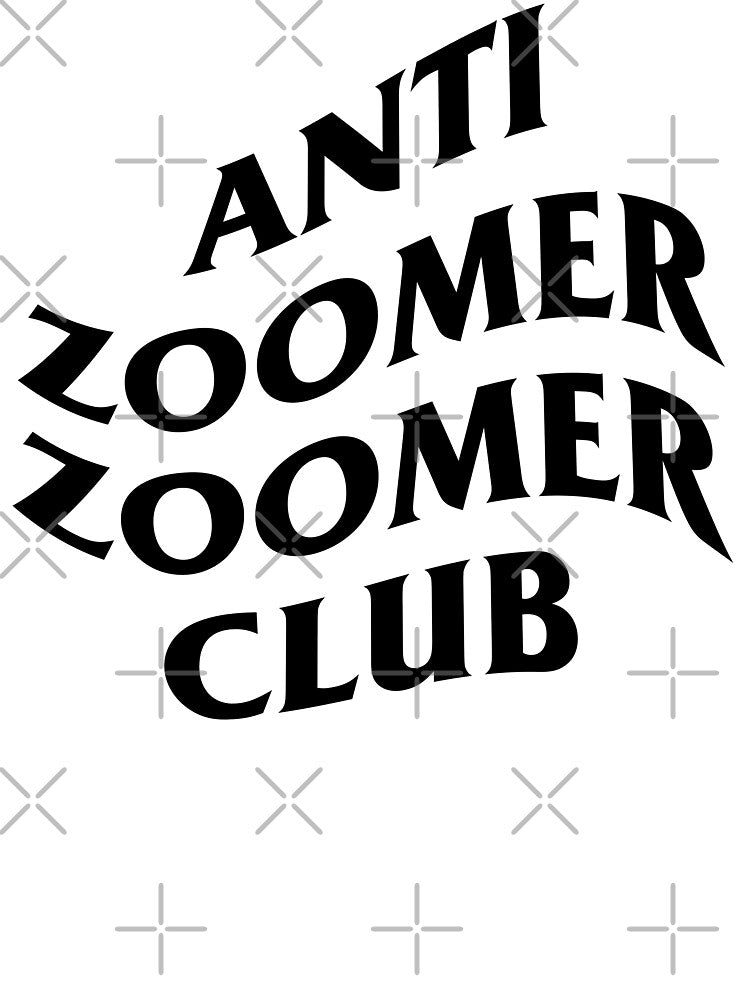 Anti Zoomer Zoomer Club by artsylab