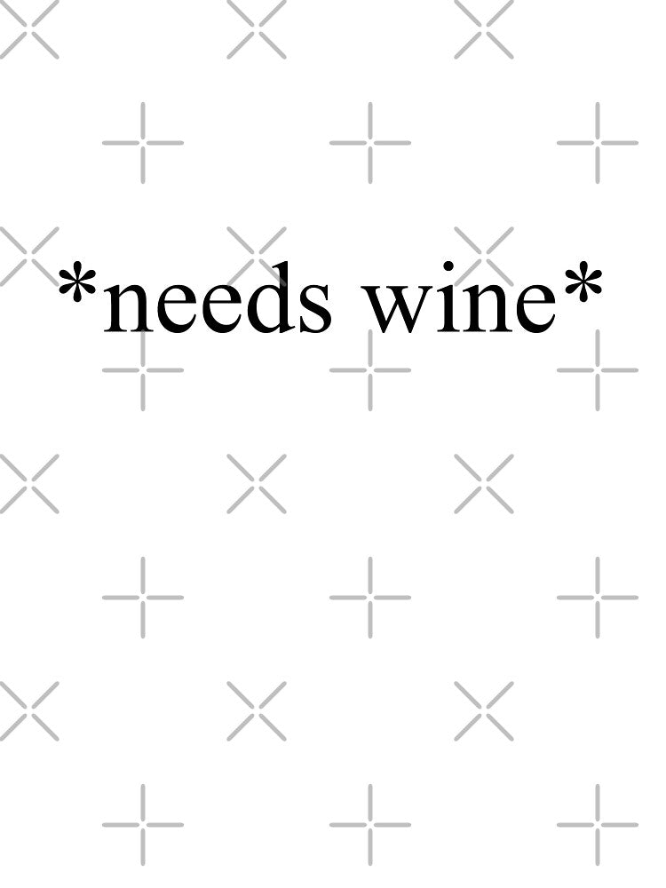*needs wine* by itswillharris