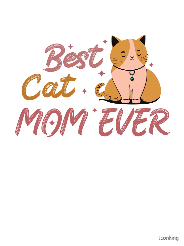 Best Cat Mom Ever by iconking