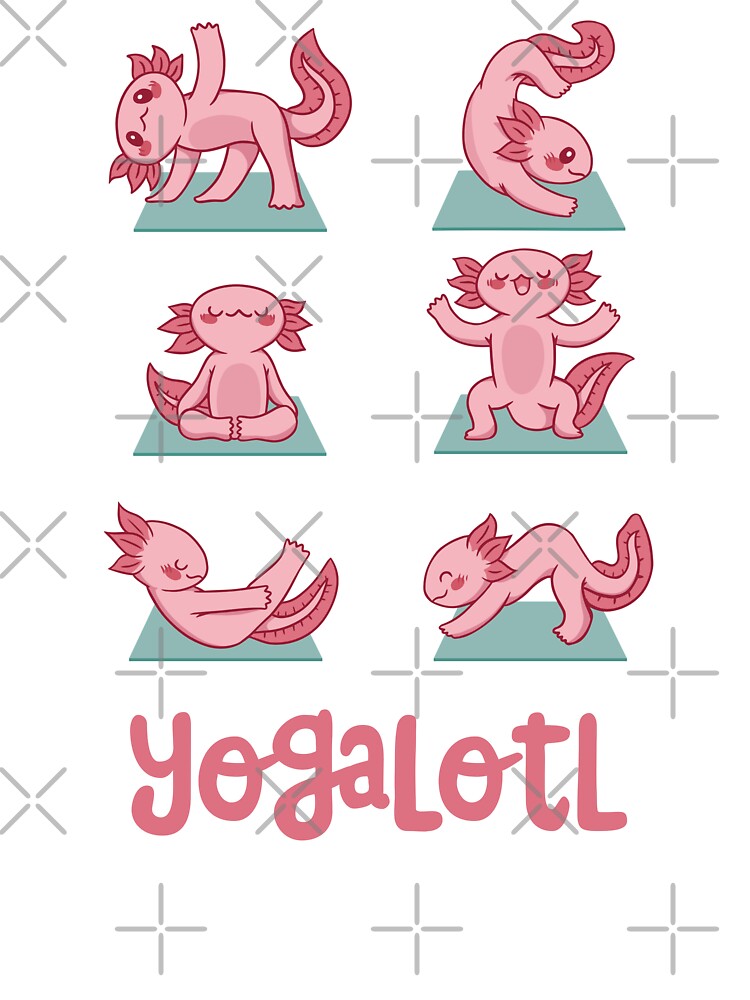 Kawaii Yogalotl Axolotl Yoga Poses Funny Axolotl Lover Cute Axolotl by lanynx design