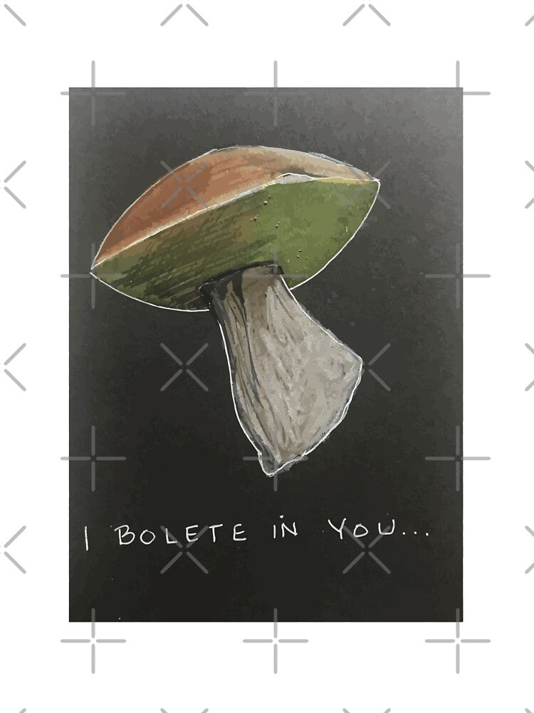 I Bolete in You by H2oColorgirl