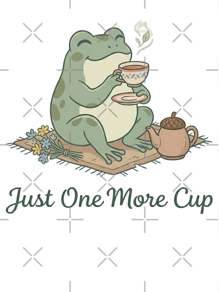 Frog Tea – Cute Frog Drinking Tea, Just One More Cup Funny Frog, Cozy Aesthetic Gift by Im-Ara