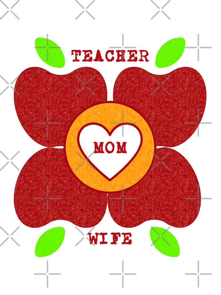 Teacher, Mom, Wife by TeachUrb