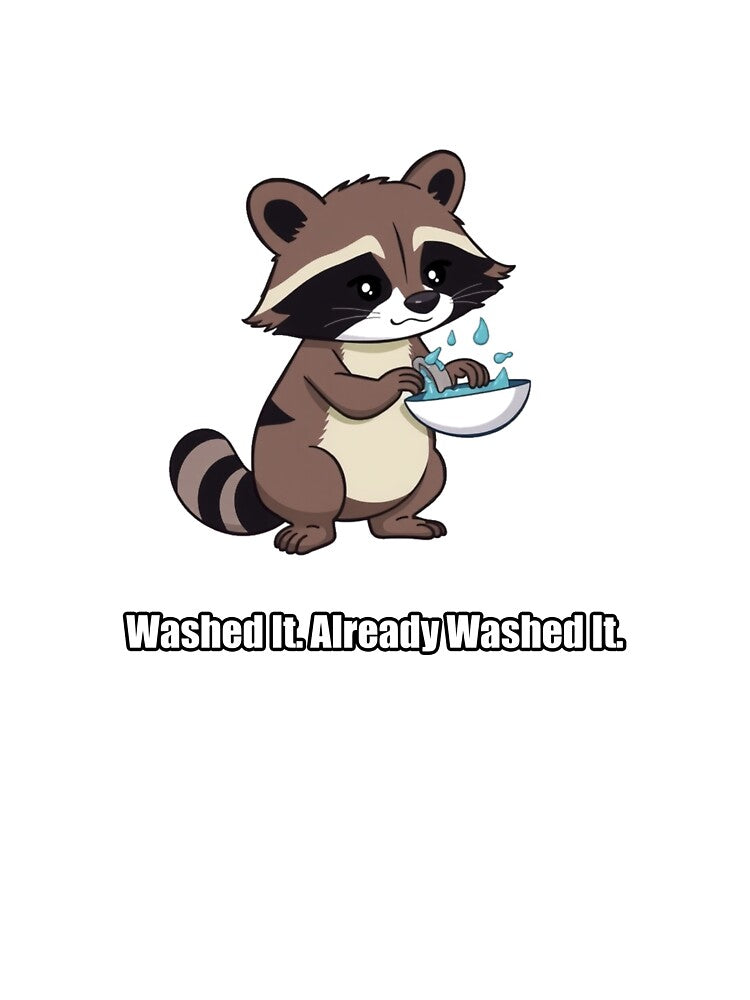 Raccoon Sticker - Washed It Already Washed It - Funny Raccoon by pawdrops