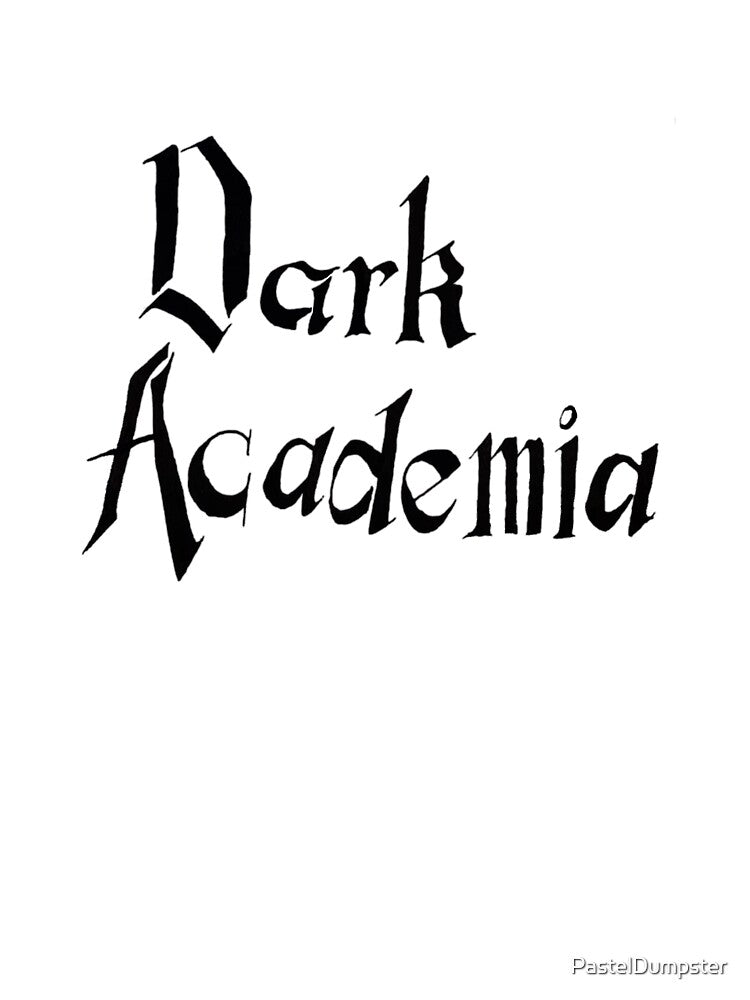 Dark Academia Typography by PastelDumpster