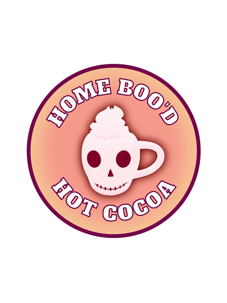 Home Boo'd Hot Cocoa by Lauren Garnett