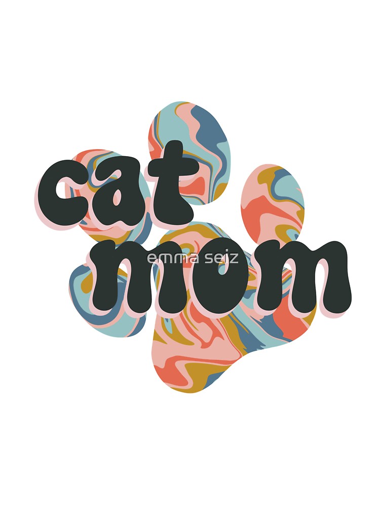Cat Mom by Emma Seiz