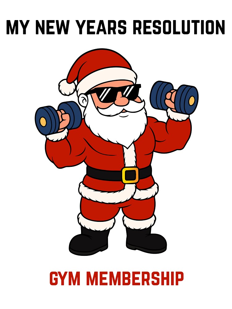 My New Year’s Resolution Gym Membership | Funny Santa Workout Design | Holiday Humour by Palomas Fashion Boutique