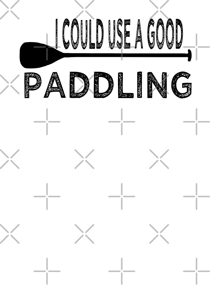 I could use a good paddling by WalkinNature