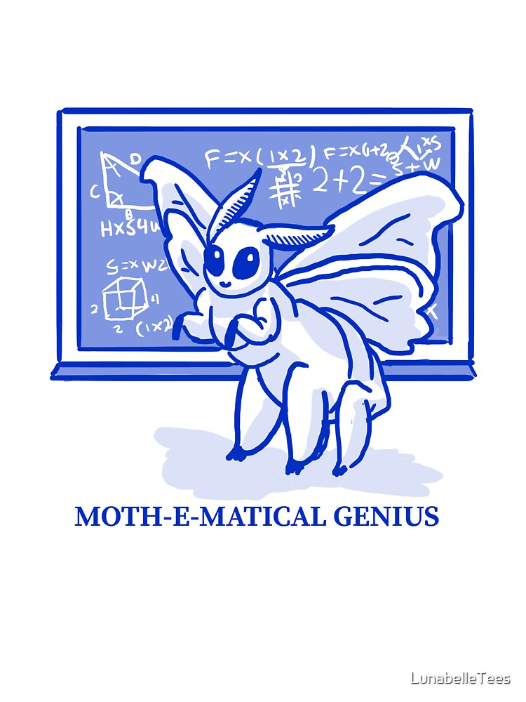 Moth-E-Matical Genius by LunabelleTees