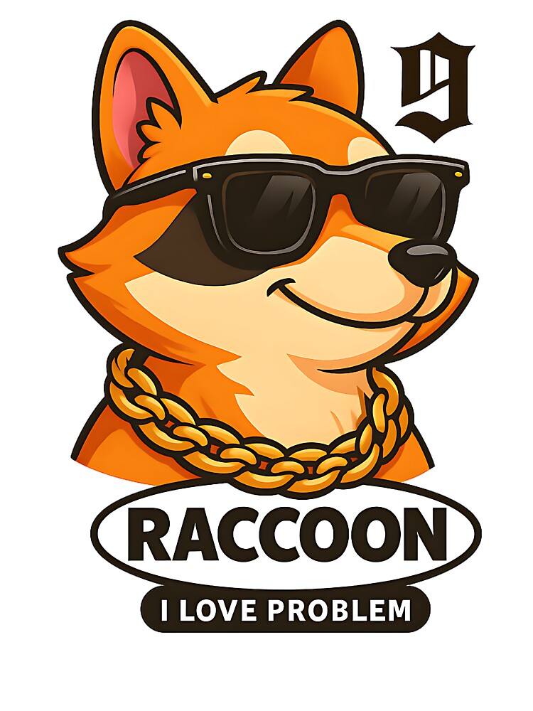 Kawaii Raccoon Cool I Love Problem Tee Lovers by Millionaireboss
