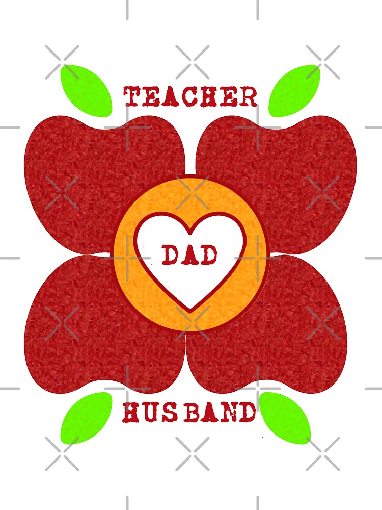 Teacher, Dad, Husband by TeachUrb