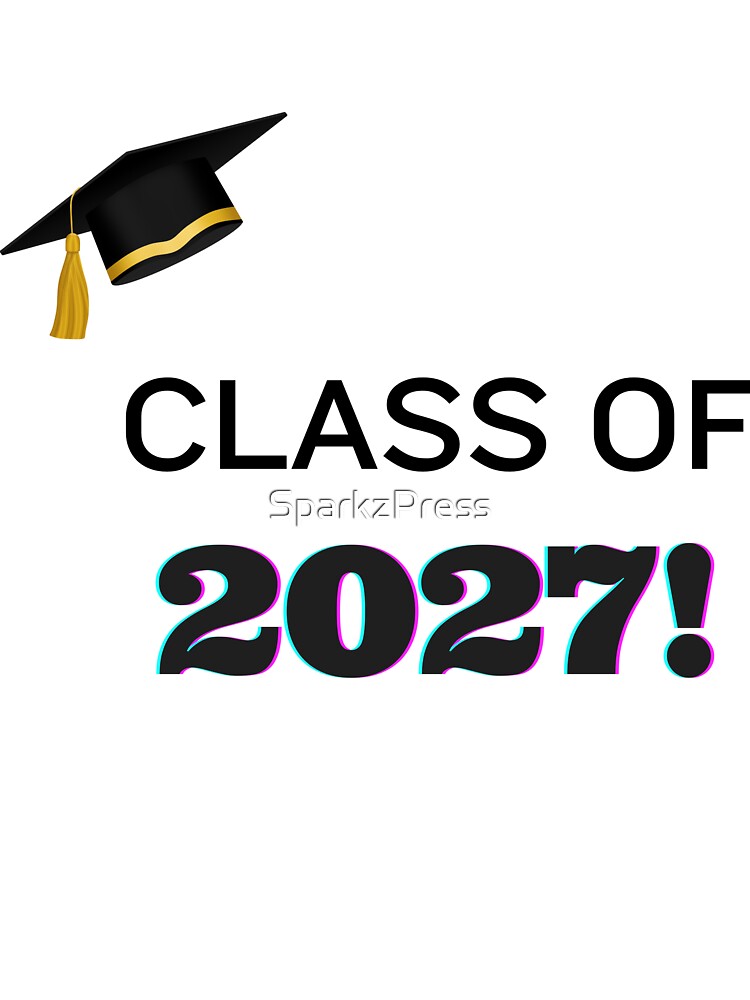 Class of 2027! by SparkzPress