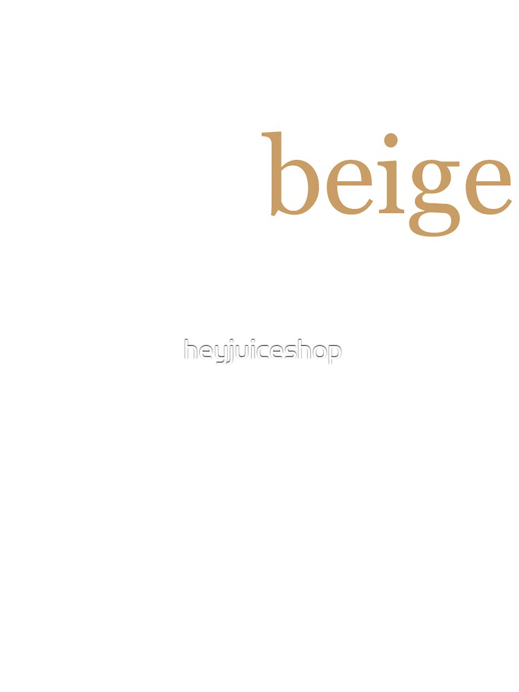beige! by heyjuiceshop