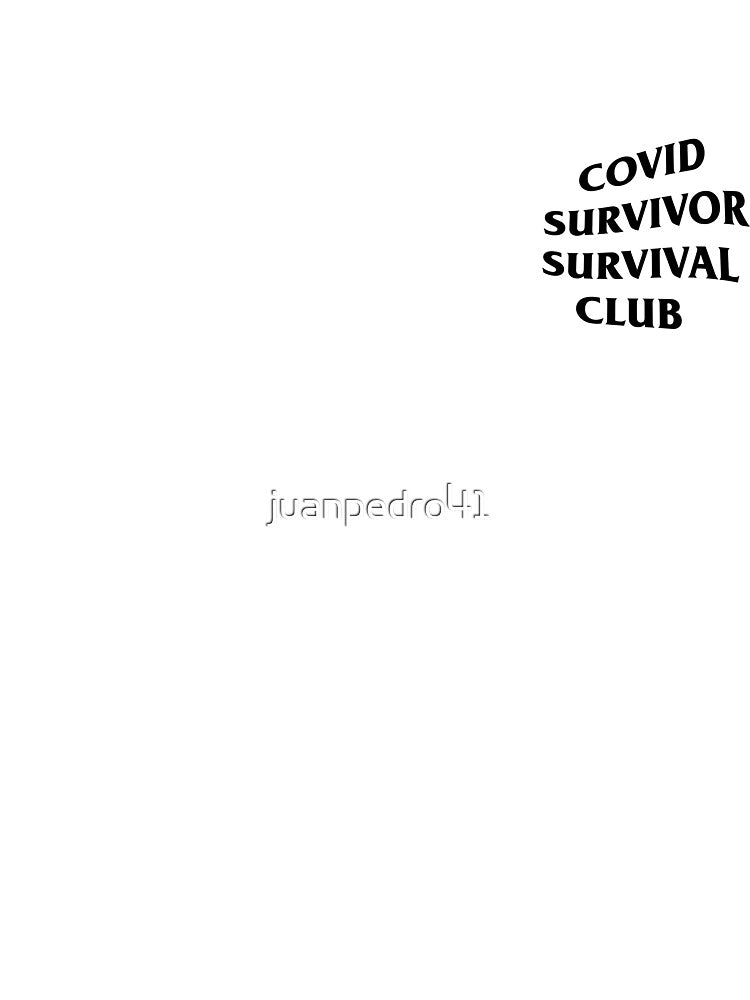 COVID SURVIVOR SURVIVAL CLUB by juanpedro41