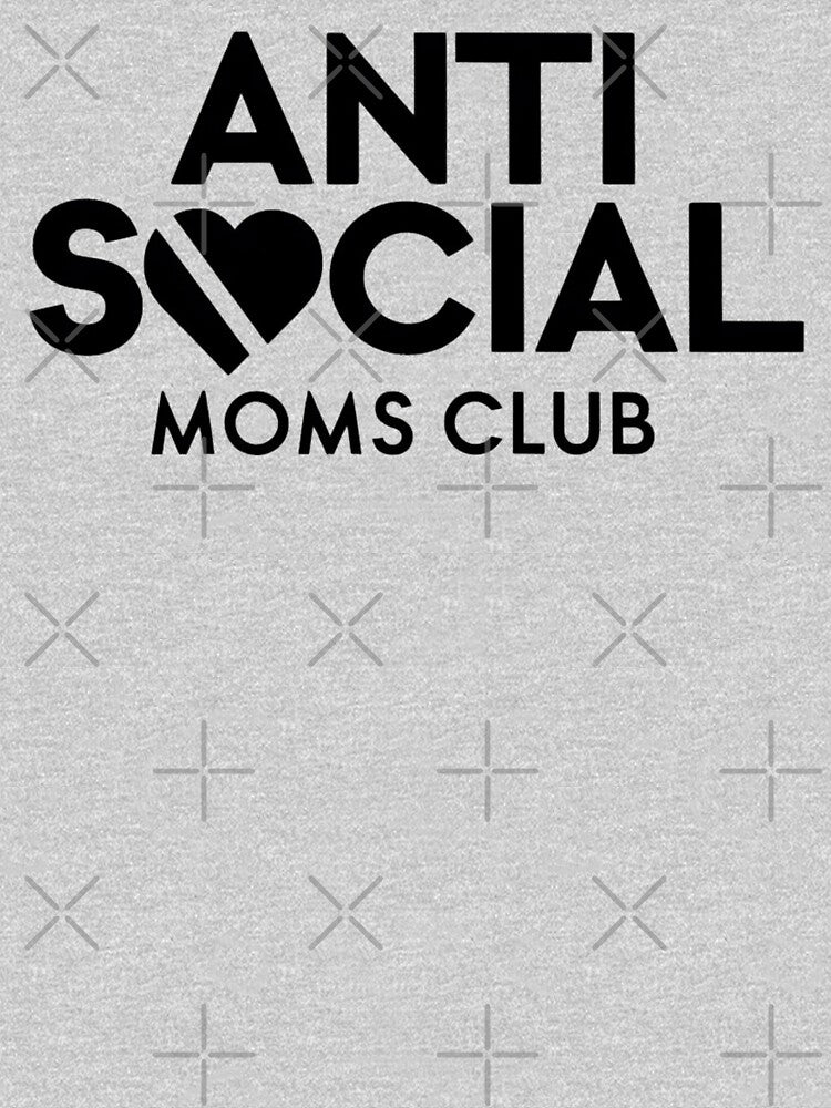 Anti Social Moms Club : Fashionable Design Collection by BENMBARK