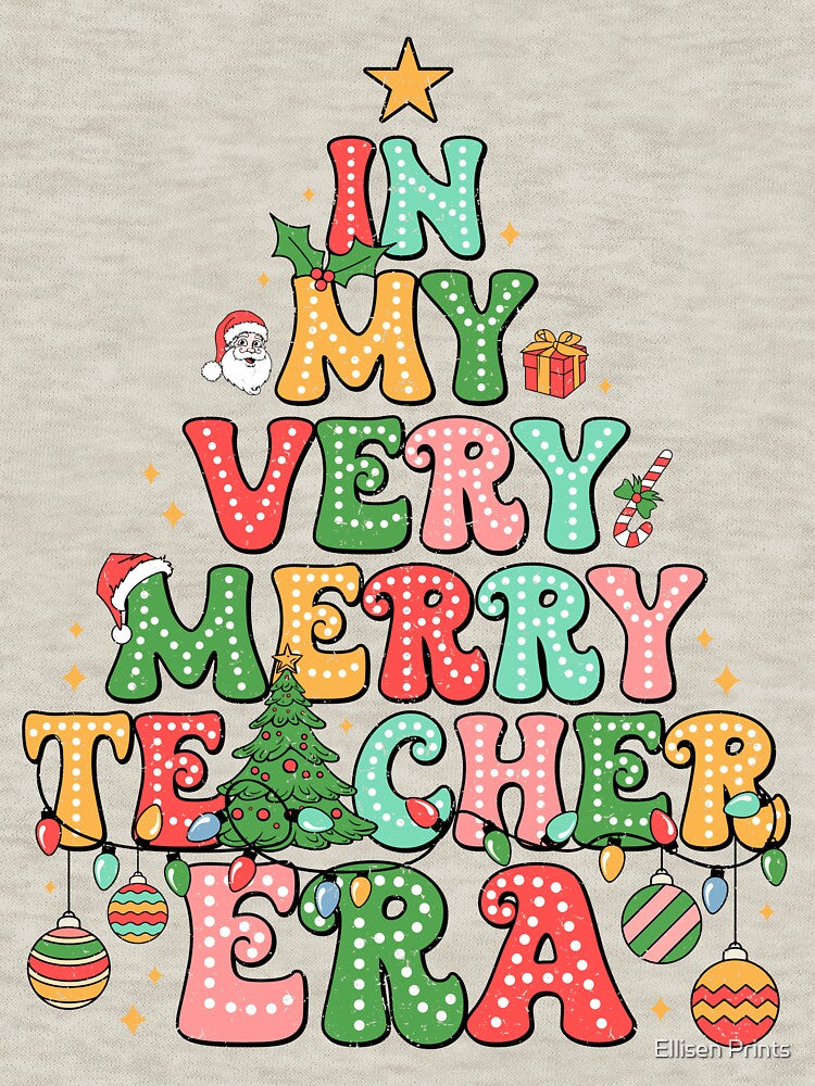 In My Very Merry Teacher Era Christmas by Ellisen Prints