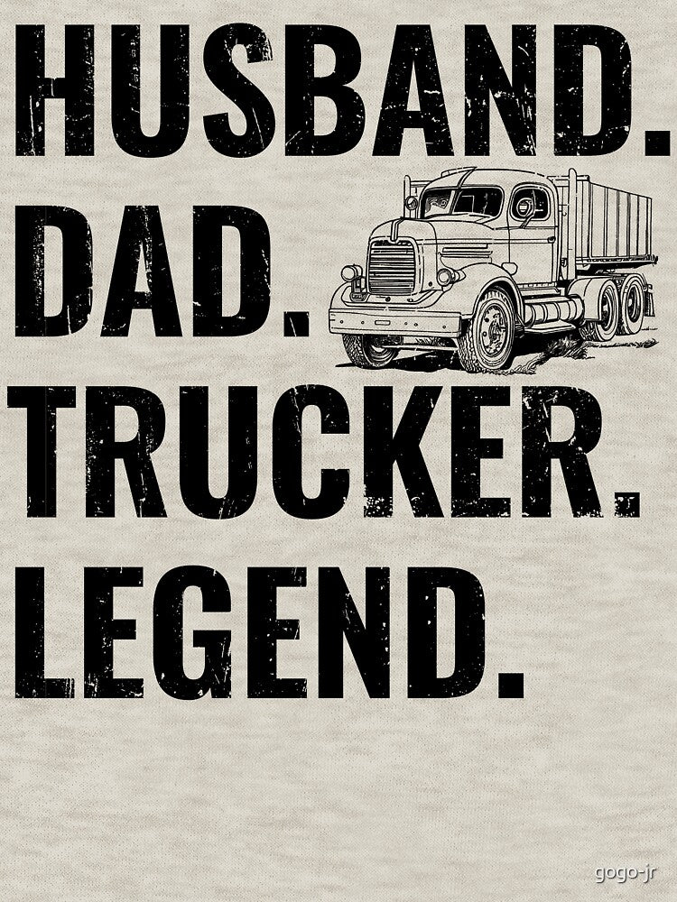 Husband Dad Trucker Legend by gogo-jr