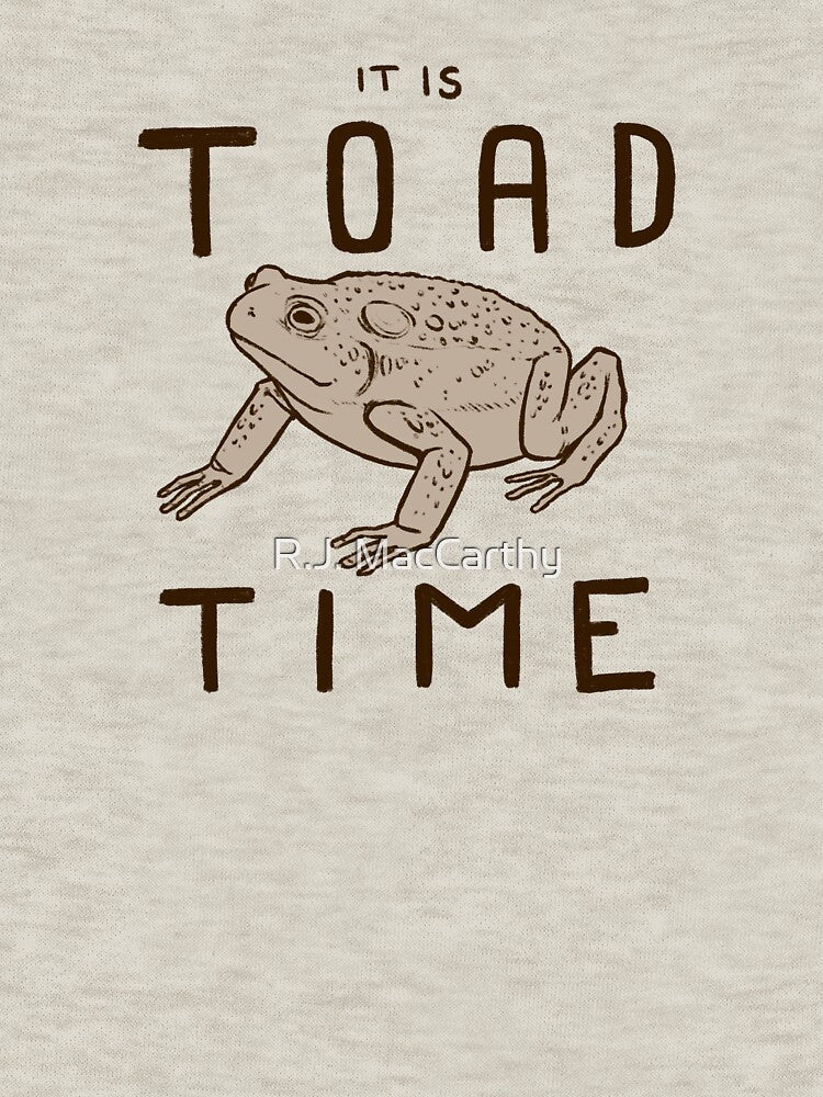 it is toad time by R.J.MACC || Art and Design