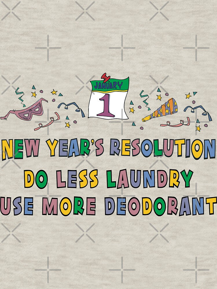 Funny New Years Resolutions "Do Less Laundry" T-Shirt by HolidayT-Shirts