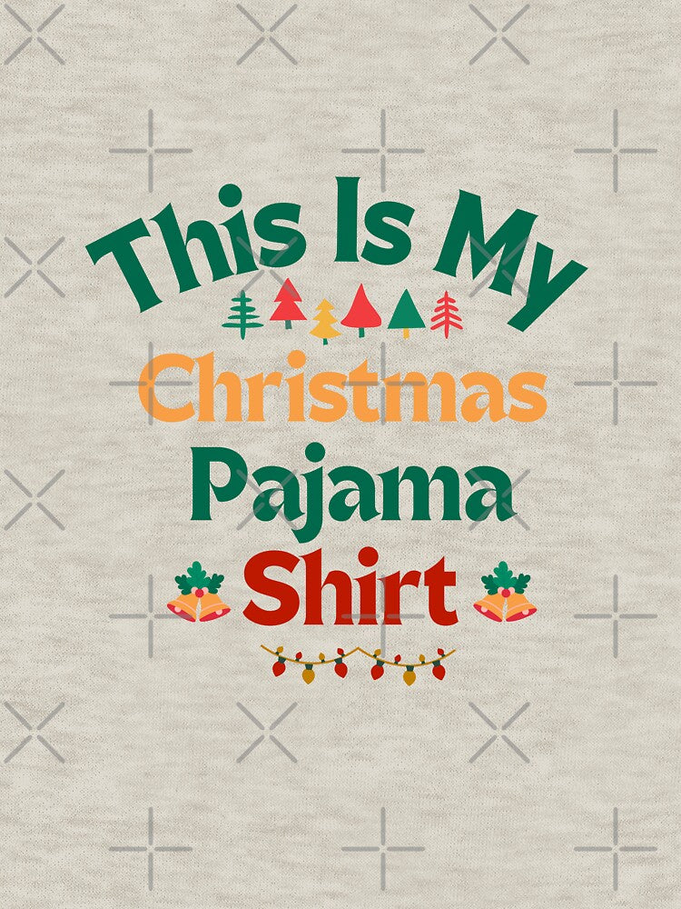 This Is My Christmas Pajama Shirt Design by Inkworksbyshery