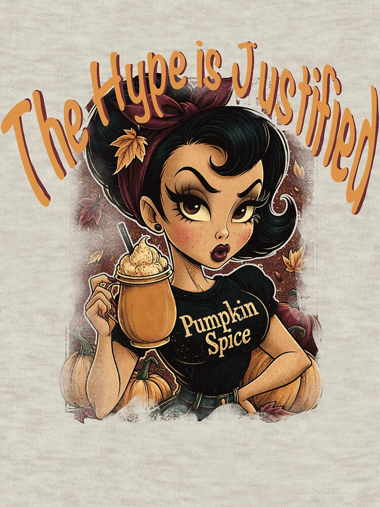 The Hype Is Justified Pumpkin Spice Girl | Cozy Fall Coffee Lover | Autumn Aesthetic by Quietest Riot