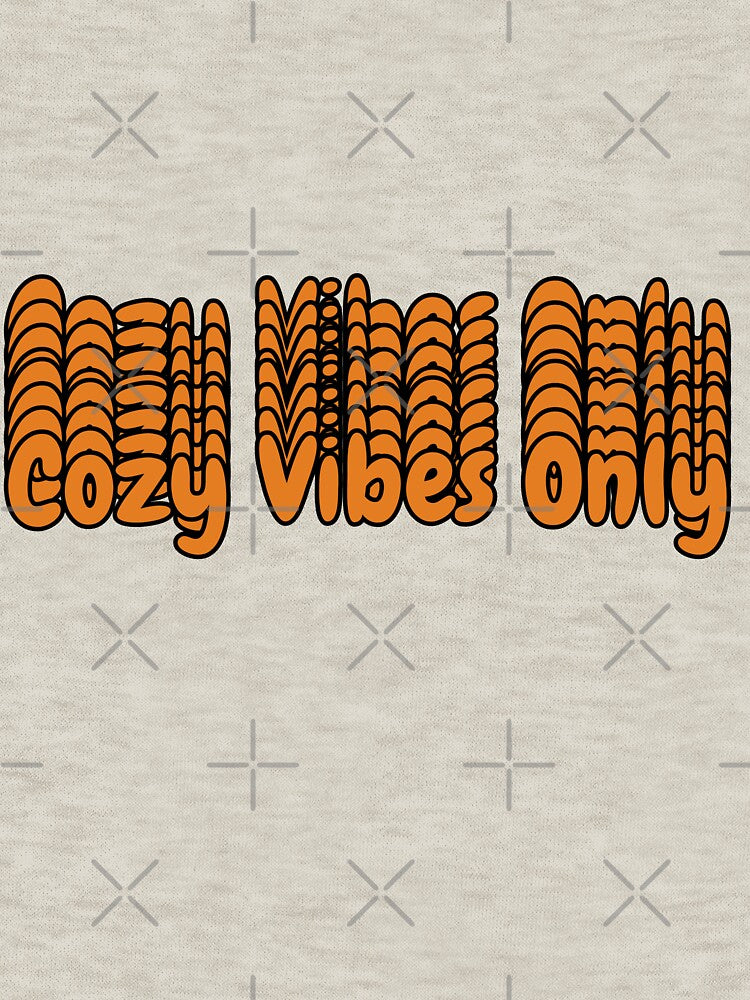 Cozy Vibes Only Hoodies for the Fall Season by Bossmommy84