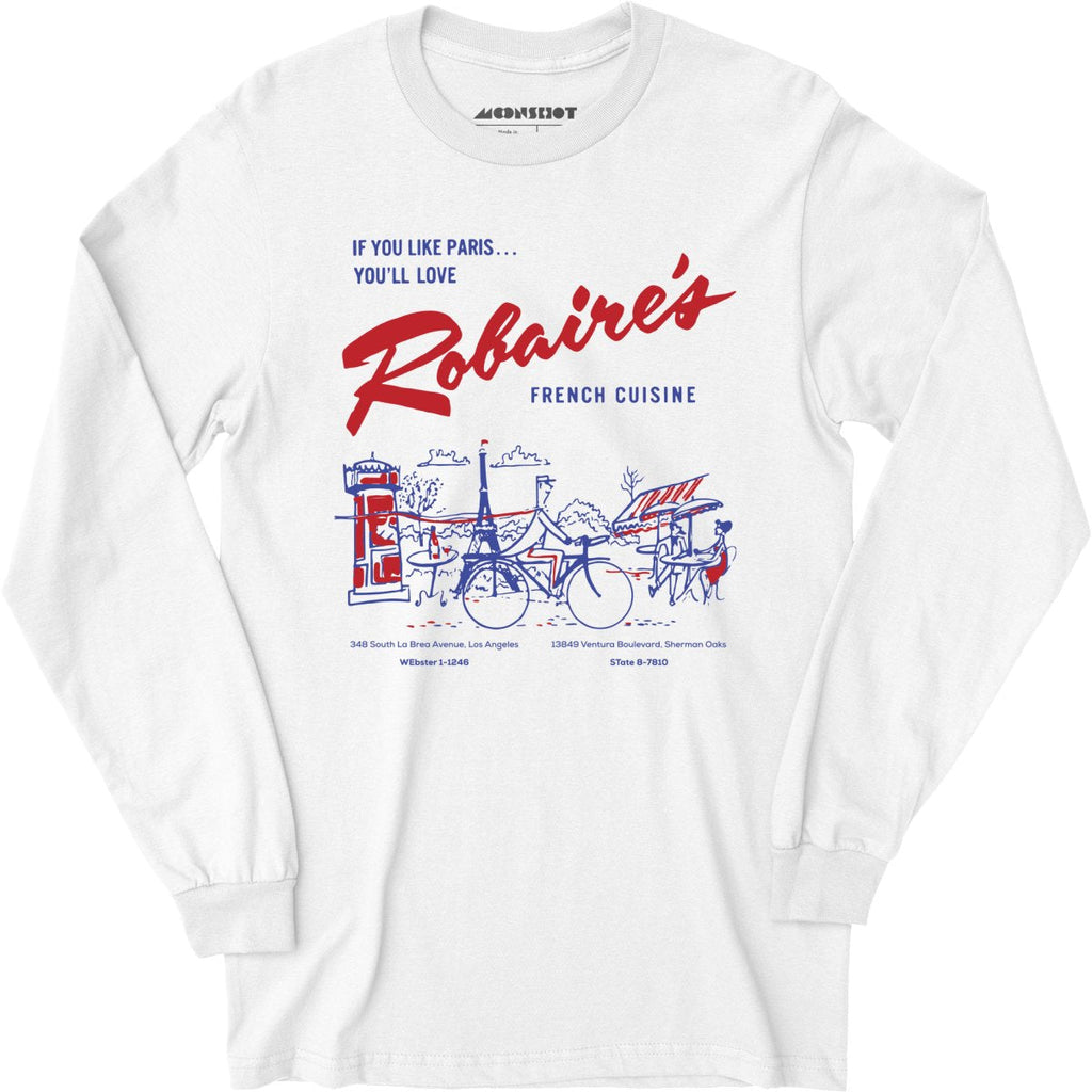 Robaire's French Cuisine - Los Angeles, CA - Vintage Restaurant - Long Sleeve